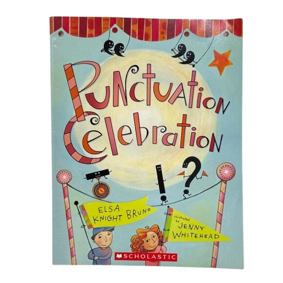 Punctuation Celebration Scholastic Childrens Grammar Learning Book By Elsa Knigh - Picture 1 of 4